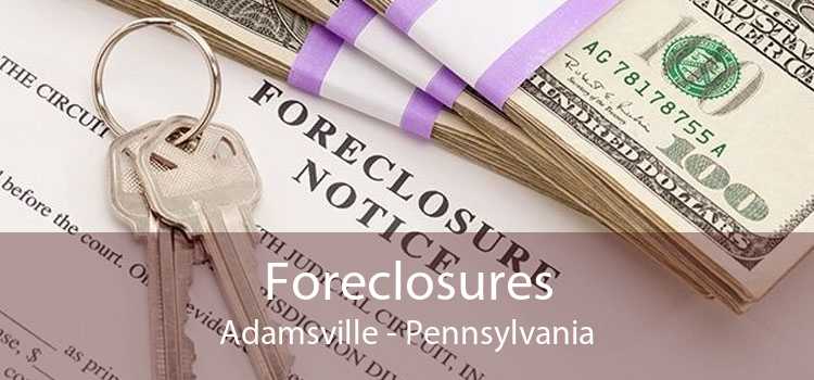 Foreclosures Adamsville - Pennsylvania