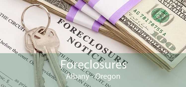 Foreclosures Albany - Oregon
