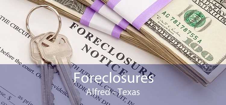 Foreclosures Alfred - Texas