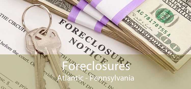 Foreclosures Atlantic - Pennsylvania