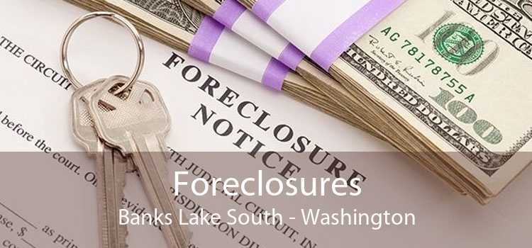 Foreclosures Banks Lake South - Washington
