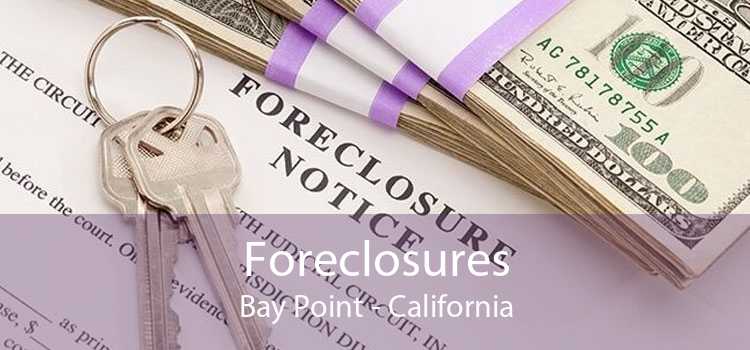 Foreclosures Bay Point - California