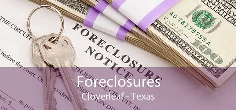 Foreclosures Cloverleaf - Texas