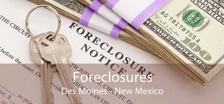Foreclosures Des Moines - New Mexico