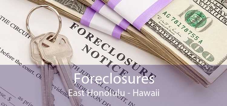 Foreclosures East Honolulu - Hawaii
