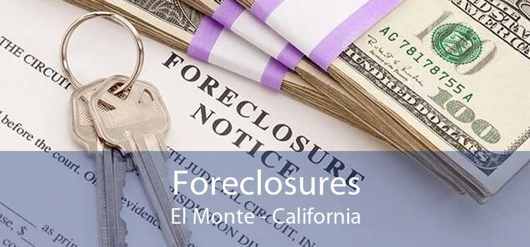 Foreclosures El Monte - California