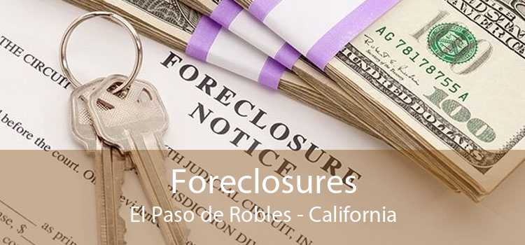 Foreclosures El Paso de Robles - California
