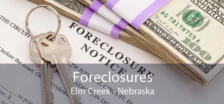 Foreclosures Elm Creek - Nebraska