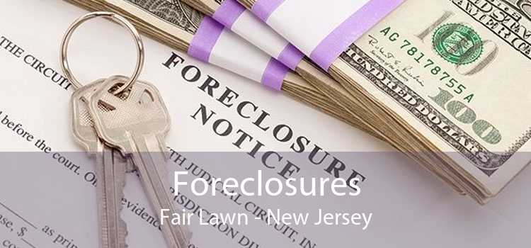 Foreclosures Fair Lawn - New Jersey