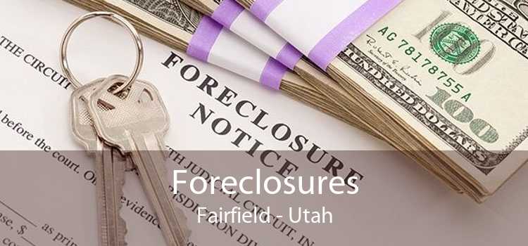 Foreclosures Fairfield - Utah