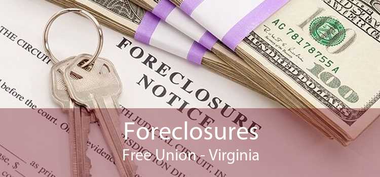 Foreclosures Free Union - Virginia