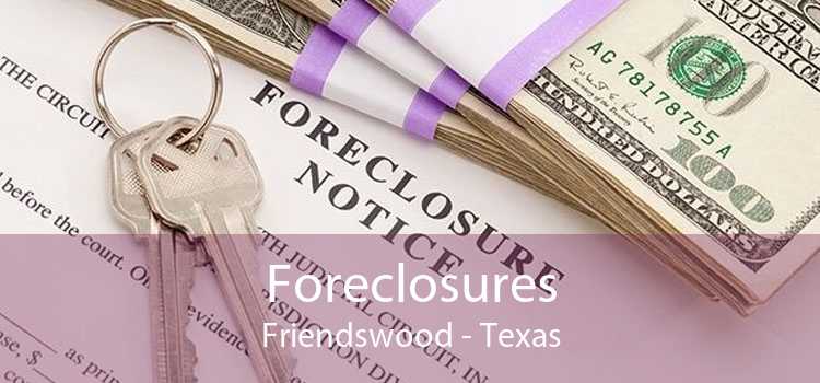 Foreclosures Friendswood - Texas