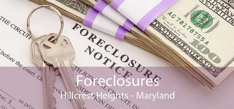 Foreclosures Hillcrest Heights - Maryland