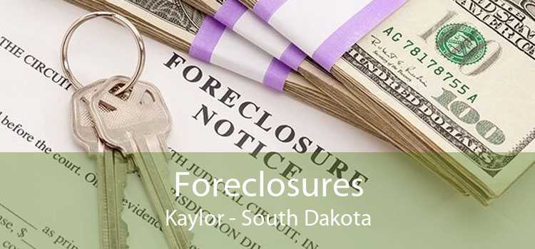 Foreclosures Kaylor - South Dakota