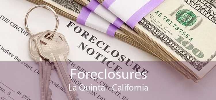 Foreclosures La Quinta - California