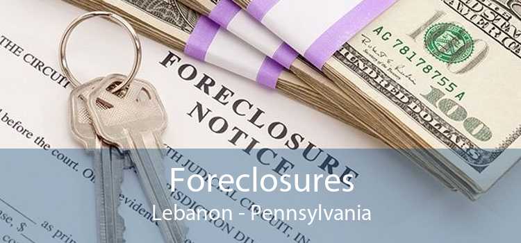 Foreclosures Lebanon - Pennsylvania