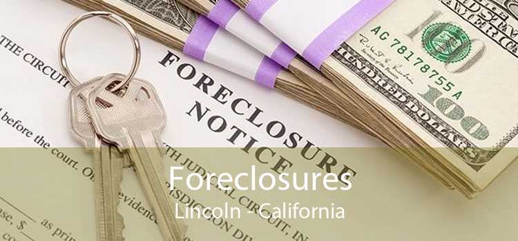 Foreclosures Lincoln - California