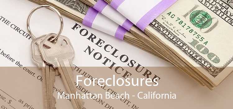 Foreclosures Manhattan Beach - California
