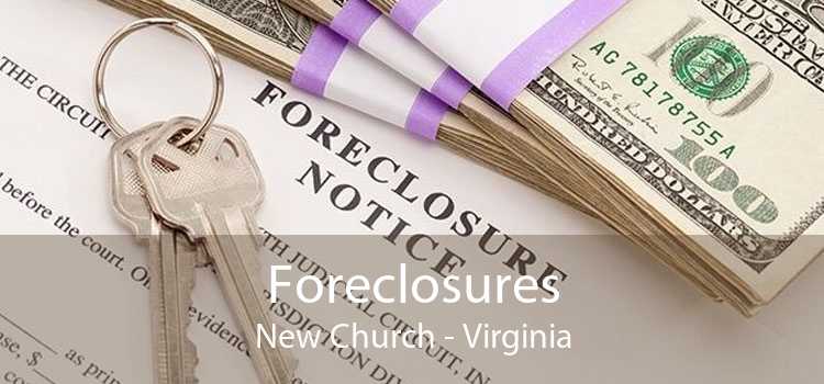 Foreclosures New Church - Virginia