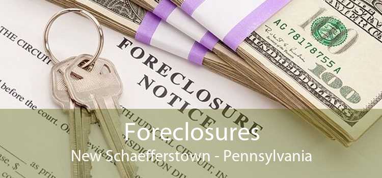 Foreclosures New Schaefferstown - Pennsylvania