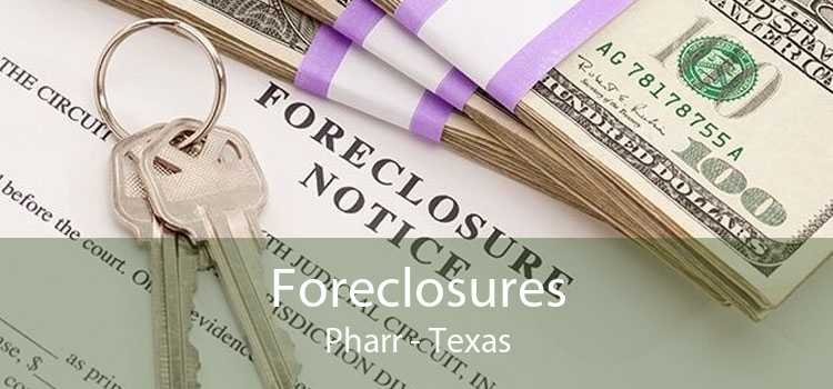 Foreclosures Pharr - Texas