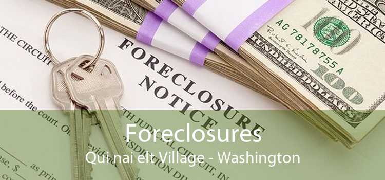 Foreclosures Qui nai elt Village - Washington