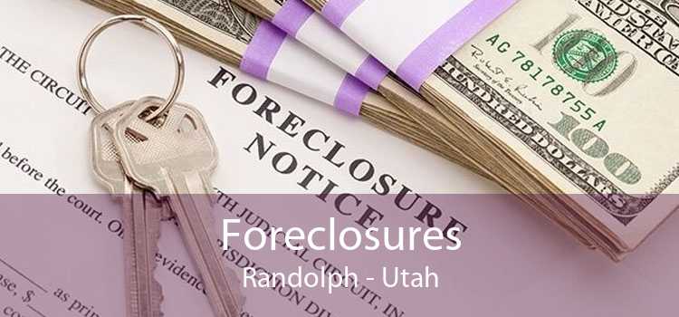 Foreclosures Randolph - Utah
