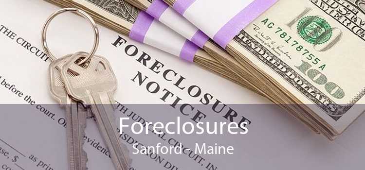 Foreclosures Sanford - Maine