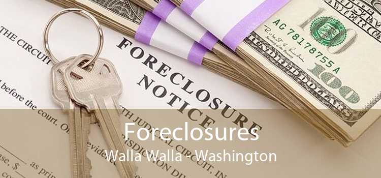 Foreclosures Walla Walla - Washington