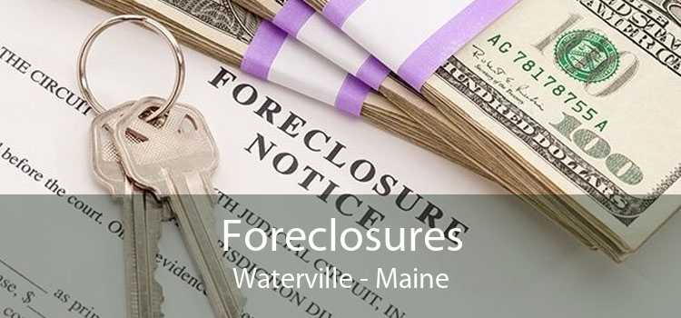 Foreclosures Waterville - Maine