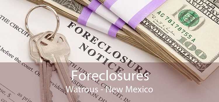 Foreclosures Watrous - New Mexico
