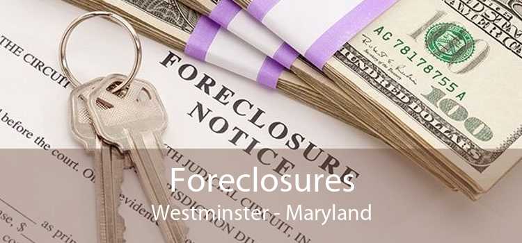 Foreclosures Westminster - Maryland