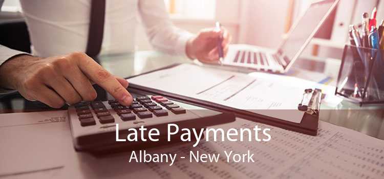 Late Payments Albany - New York