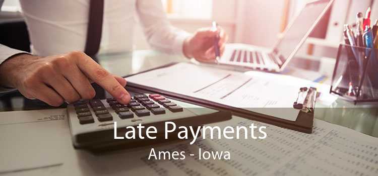 Late Payments Ames - Iowa