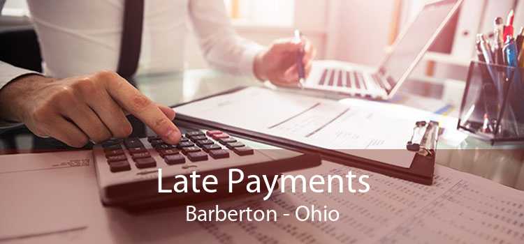 Late Payments Barberton - Ohio