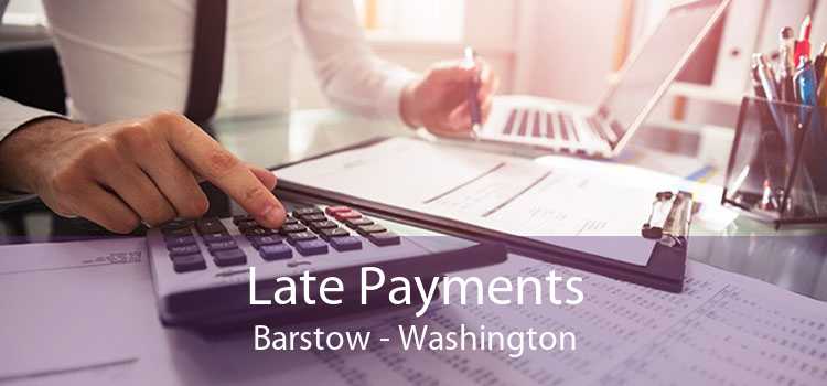 Late Payments Barstow - Washington