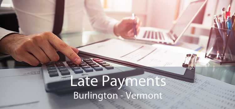 Late Payments Burlington - Vermont