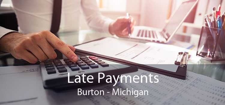 Late Payments Burton - Michigan