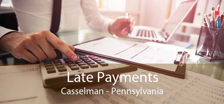 Late Payments Casselman - Pennsylvania