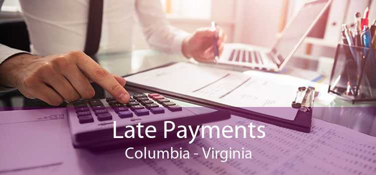 Late Payments Columbia - Virginia