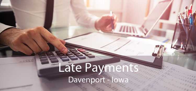 Late Payments Davenport - Iowa