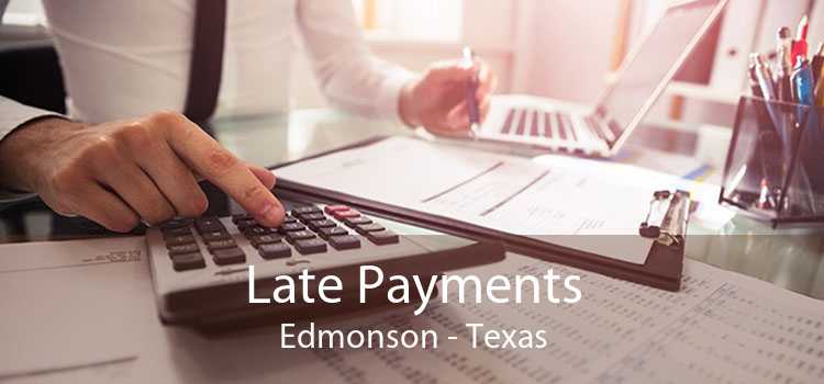 Late Payments Edmonson - Texas