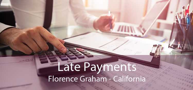 Late Payments Florence Graham - California