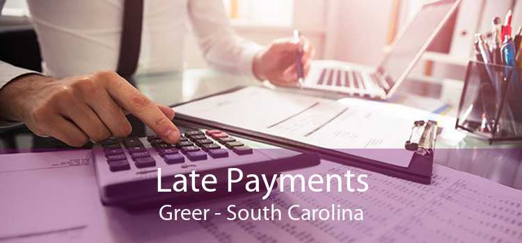 Late Payments Greer - South Carolina