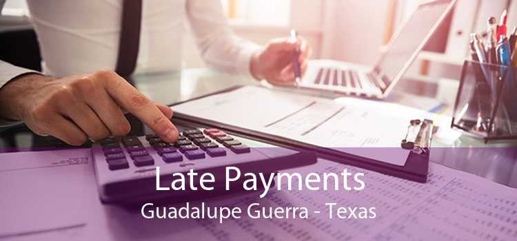 Late Payments Guadalupe Guerra - Texas
