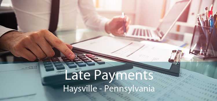 Late Payments Haysville - Pennsylvania