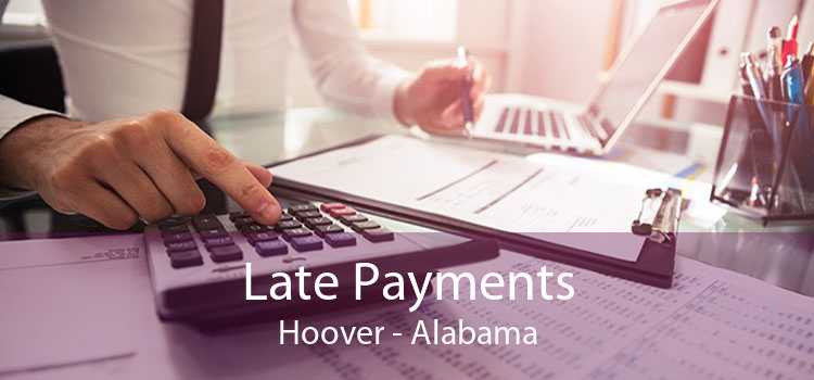 Late Payments Hoover - Alabama