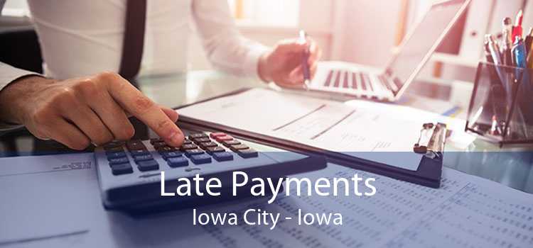 Late Payments Iowa City - Iowa