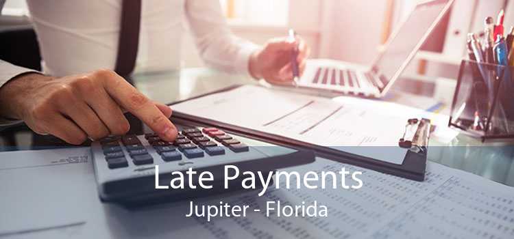 Late Payments Jupiter - Florida
