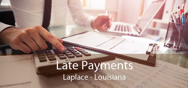 Late Payments Laplace - Louisiana